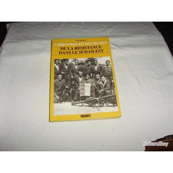 Chroniques Secrtes de la rsistance dans le Sud-Ouest - Guy Penaud -