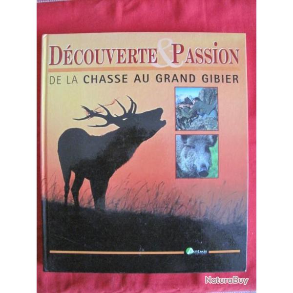 DECOUVERTE PASSION de LA CHASSE au GRAND GIBIER .160 pages