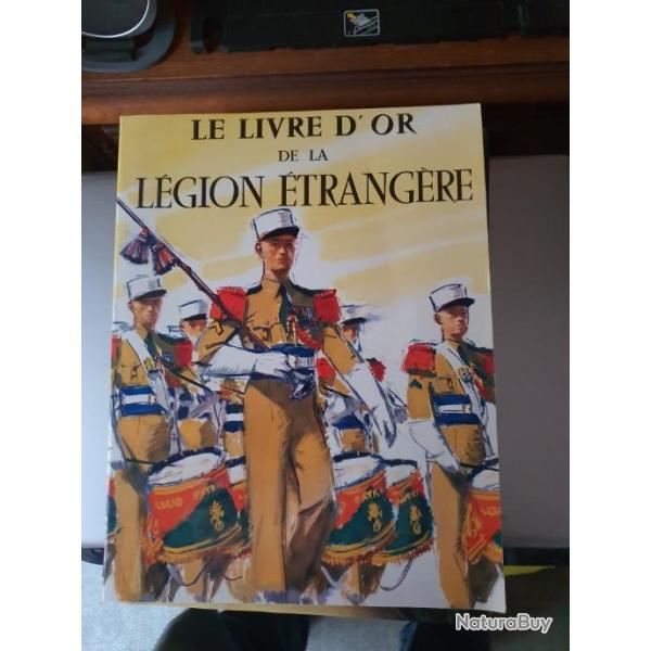 Livre sur la l�gion �trang�re Le livres d'or 3500 exemplaires.