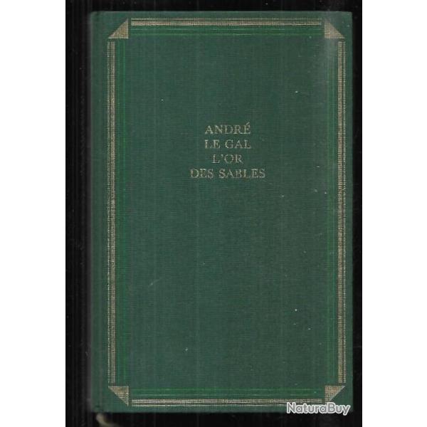 l'or des sables andr le gal