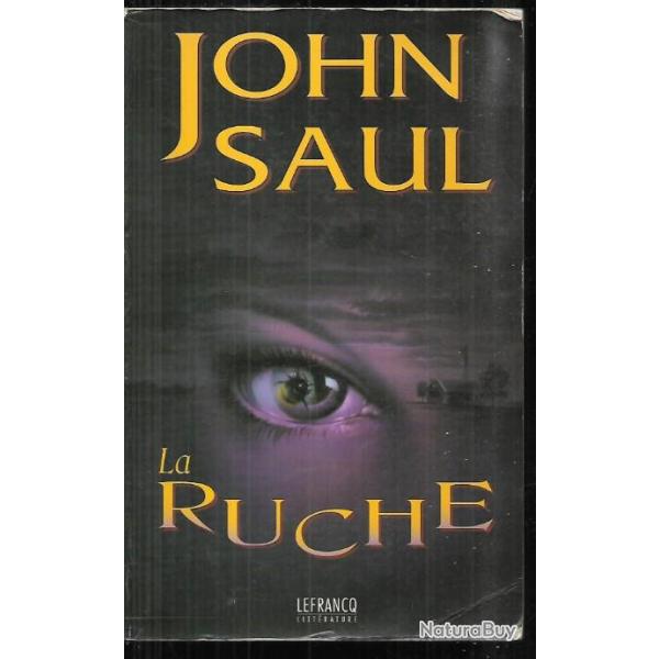 la ruche de john saul