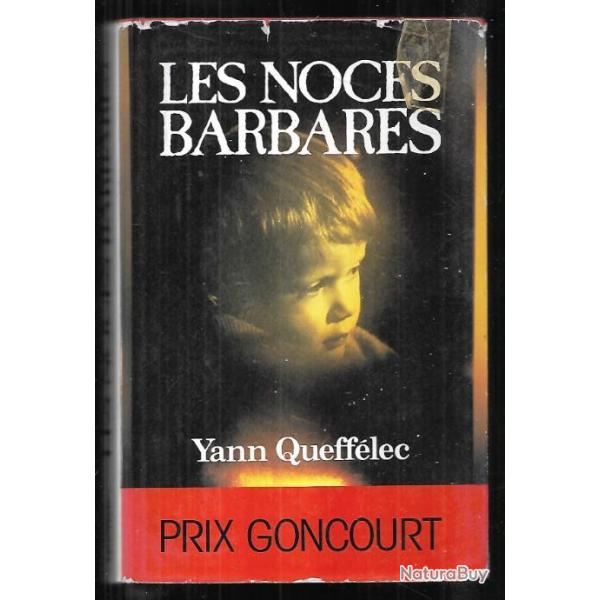 les noces barbares de yann qu�ff�lec, prix goncourt sursis