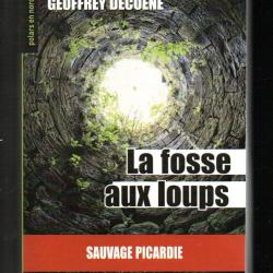 la fosse aux loups sauvage picardie de geoffrey decoene polars en nord