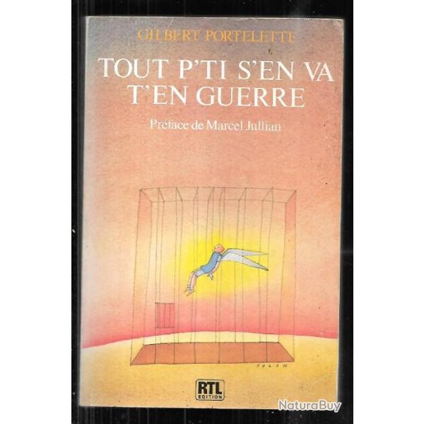 tout p'ti s'en va t'en guerre de gilbert portelette , prface de marcel jullian