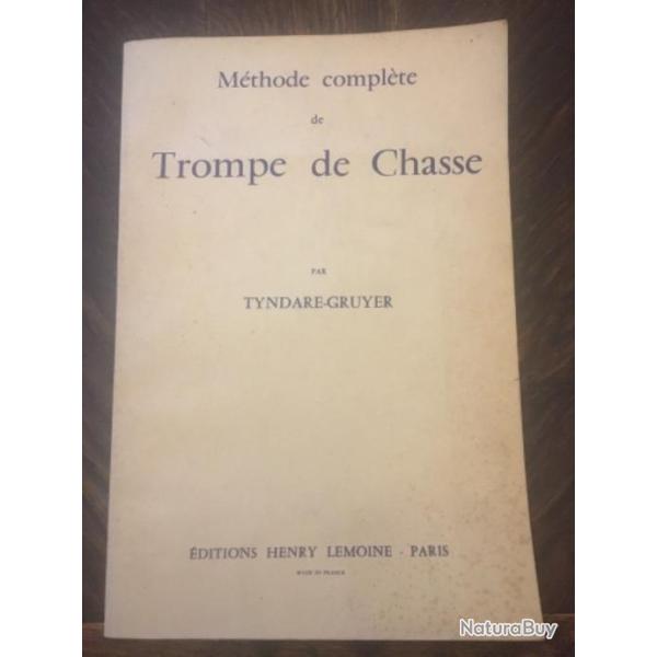 M�thode compl�te de Trompe de ChassePar Tyndare gruyer