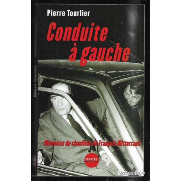 conduite  gauche mmoires du chauffeur de franois mitterrand de pierre tourlier