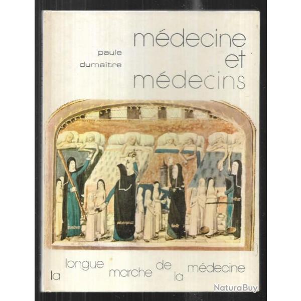 m�decine et m�decins de paule dumaitre , la longue marche de la m�decine