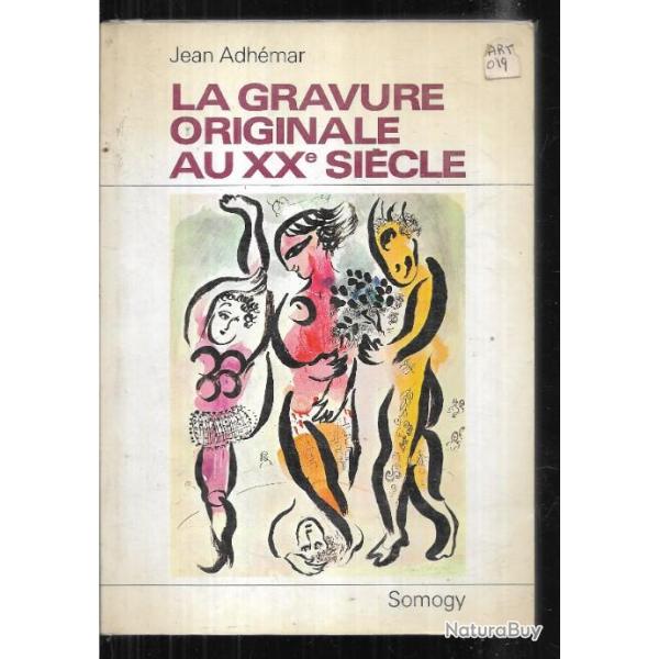 la gravure originale au XXe si�cle de jean adh�mar