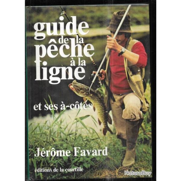 guide de la p�che � la ligne et de ses a-cot�s de j�rome favard