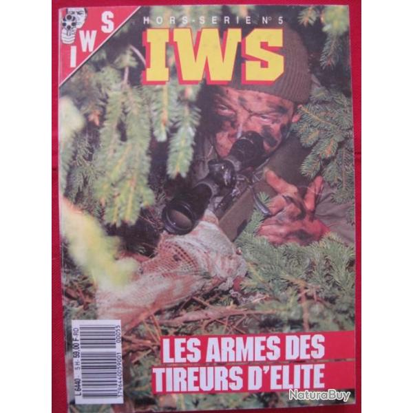 IWS Spcial HORS SERIE N5 " LES ARMES A FEU DES TIREURS D' ELITE "