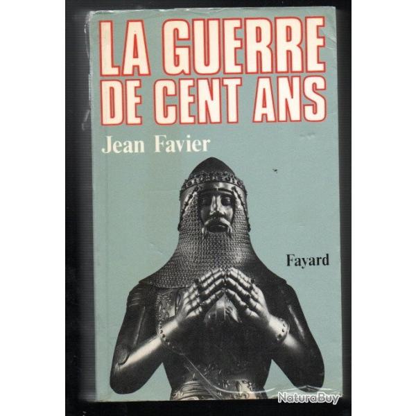 la guerre de cent ans de jean favier