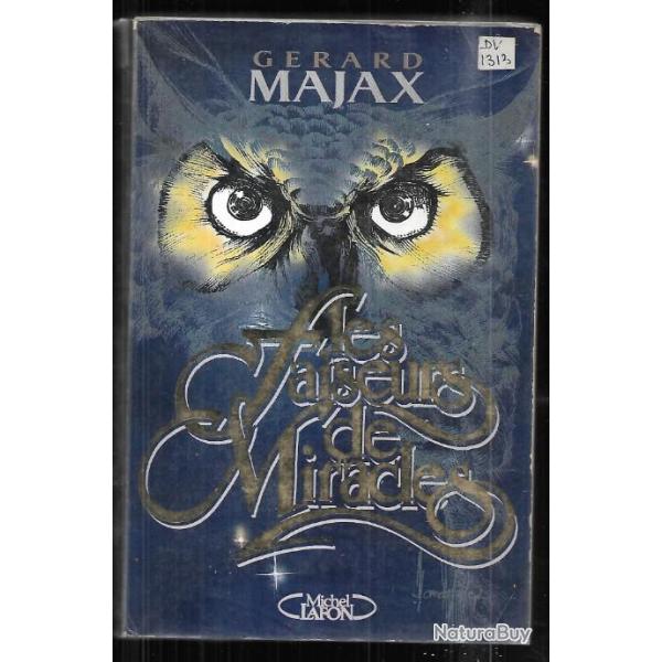 les faiseurs de miracles de grard majax