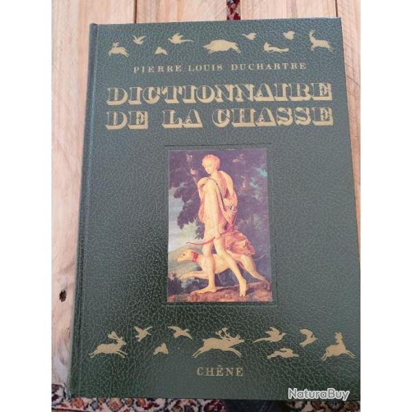 Dictionnaire de la Chasse, Pierre-Louis Ducharte, �ditions Ch�ne 1973