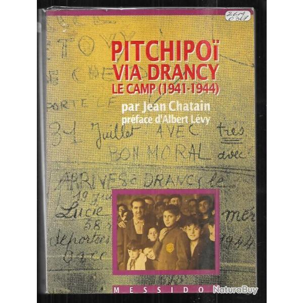 pitchipoi via drancy le camp 1941-1944 par jean chatain , d�portation