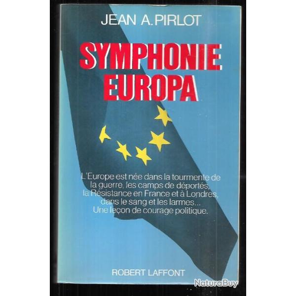 symphonie europa de jean a.pirlot l'europe est n�e dans la tourmente de la guerre