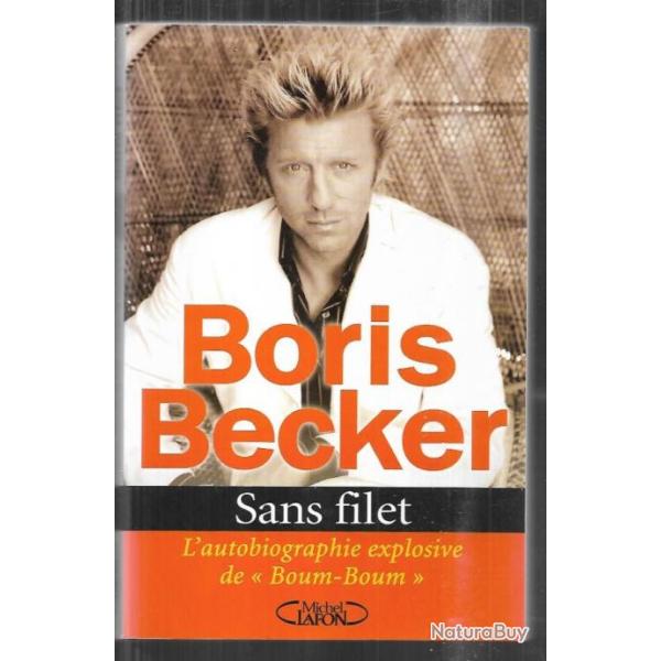 boris beker sans filet l'autobiographie explosive de boum-boum