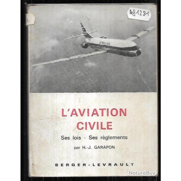 l'aviation civile , ses lois , ses r�glements h.j.garapon