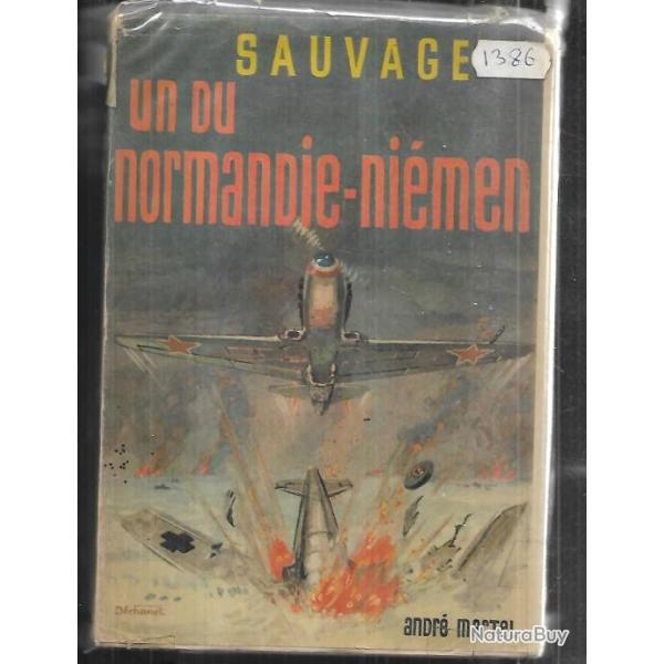 Un du Normandie-Niemen. Roger Sauvage pr�face du colonel pouyade