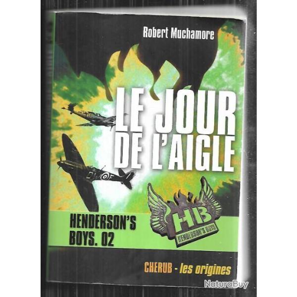le jour de l'aigle henderson's boys 02 de robert muchamore + l'�vasion n 01 + 03 L'arm�e secr�te