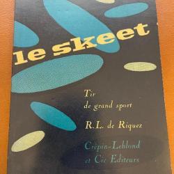 Livre sur le SKEET -Tir de grand sport - de Riquez - 1960