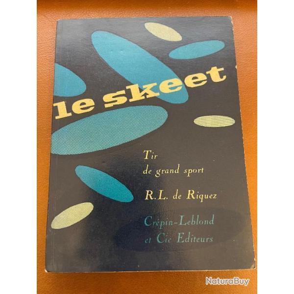Livre sur le SKEET -Tir de grand sport - de Riquez - 1960