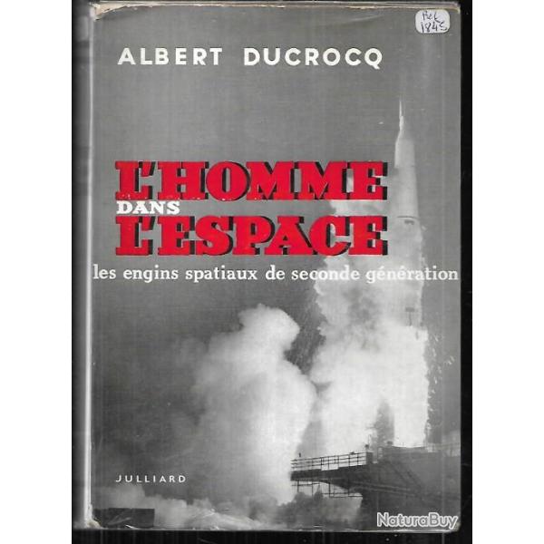 l'homme dans l'espace les engins spatiaux de seconde gnration d'albert ducrocq