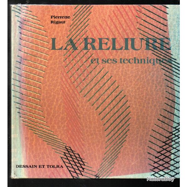 la reliure et ses techniques de pierrette rigaut