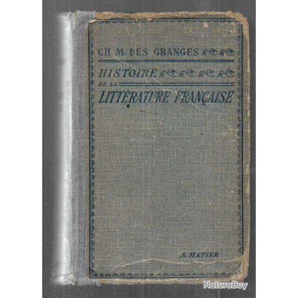 histoire de la littrature franaise des origines  nos jours de ch.m.des granges