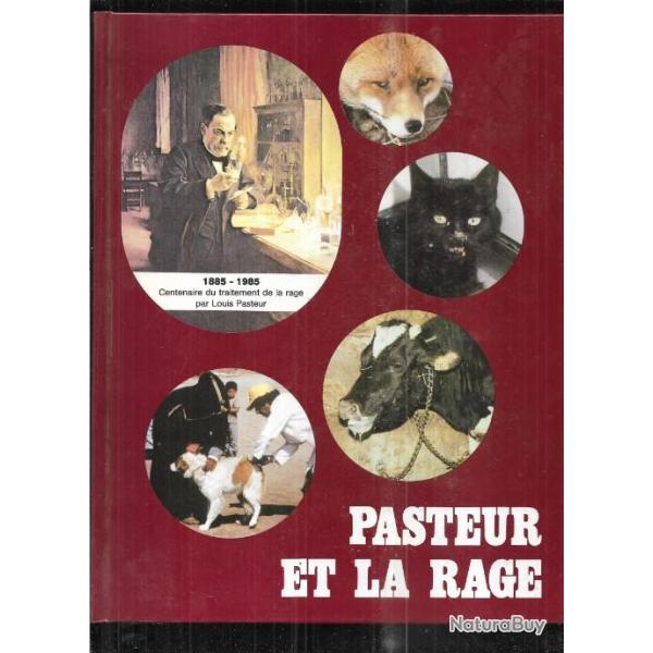pasteur et la rage , 1885-1985 centenaire du traitement de la rage par louis pasteur