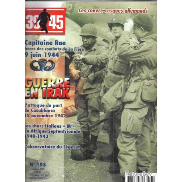 39-45 Magazine n�195, guerre en irak 41, couvre-casques germains, 507th pir cne r.d.rae, auchinle