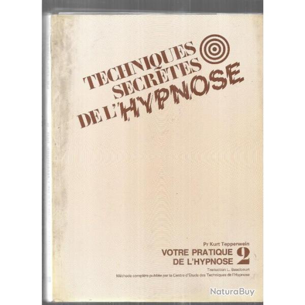 Techniques secr�tes de l'hypnose en quatre volumes complet + PLAQUETTE du pr kurt tepperwein