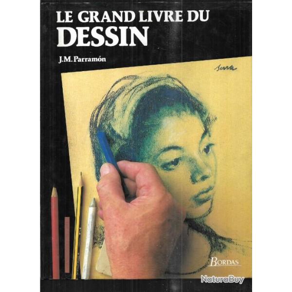 le grand livre du dessin de j.m.parramon