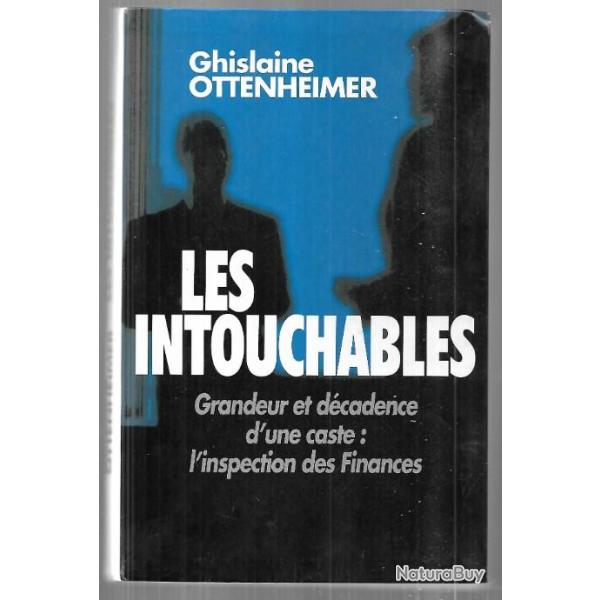 les intouchables grandeur et dcadences d'une caste : l'inspection des finances de ghislaine ottenhe
