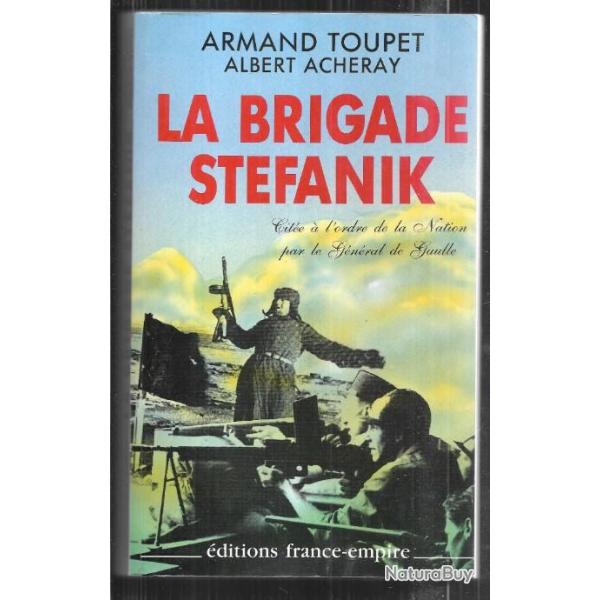 la brigade stefanik sous commandement russe , les partisans fran�ais de slovaquie armand toupet