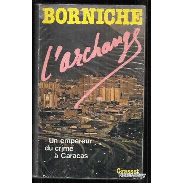 l'archange , un empereur du crime  caracas de roger borniche.