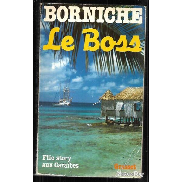 le boss , flic story aux caraibes de  roger borniche
