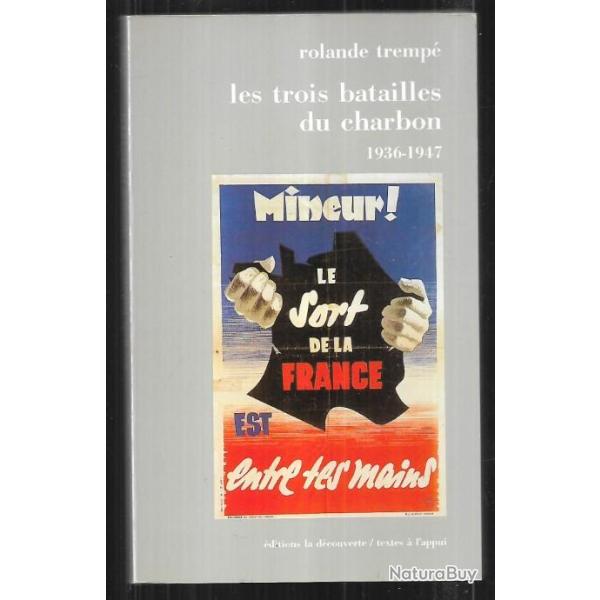 les trois batailles du charbon 1936-1947 de rolande tremp�