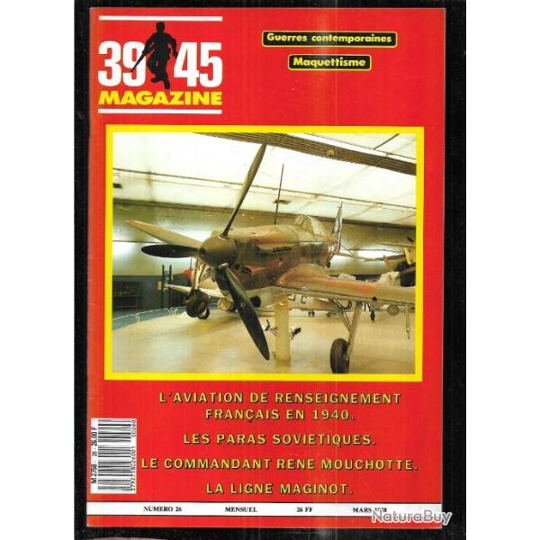 39-45 Magazine 26 �puis� �diteur  ren� mouchotte, ligne maginot , paras sovi�tiques , potez 63-11