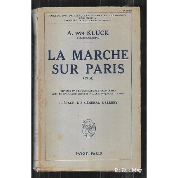 la marche sur paris 1914 de a.von kluck colonel g�n�ral payot