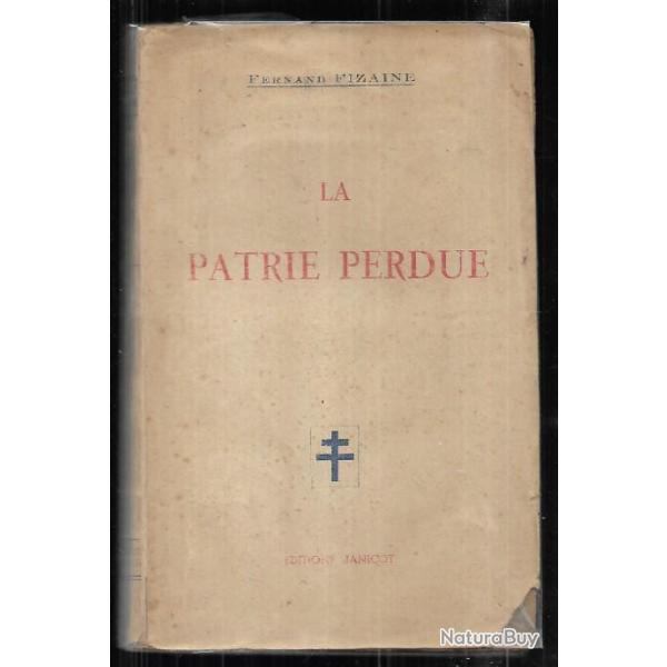 la patrie perdue de fernand fizaine , lorraine , metz moselle , occupation vigny sur moselle