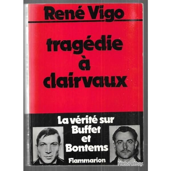 trag�die � clairvaux la v�rit� sur buffet et bontems de ren� vigo
