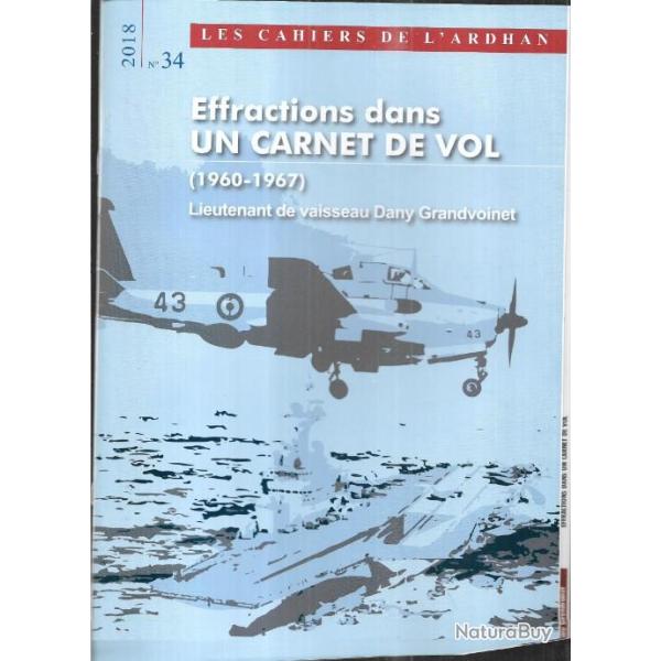 les cahiers de l'ardhan n 34 effractions dans un carnet de vol 1960-1967 lt de v dany grandvoinet