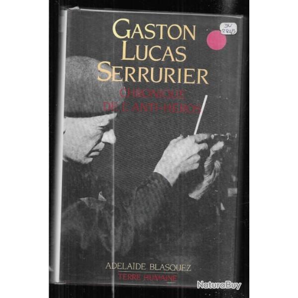 gaston lucas serrurier chronique de l'anti-h�ros d'adelaide blasquez