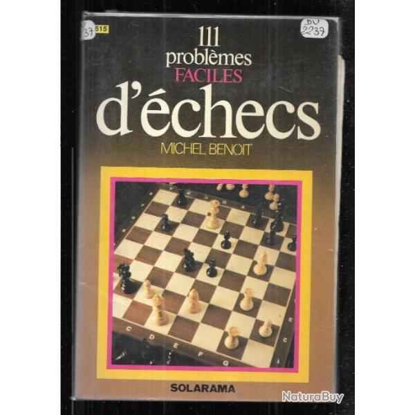 111 probl�mes faciles d'�checs de michel benoit + kdo de vecchi poche