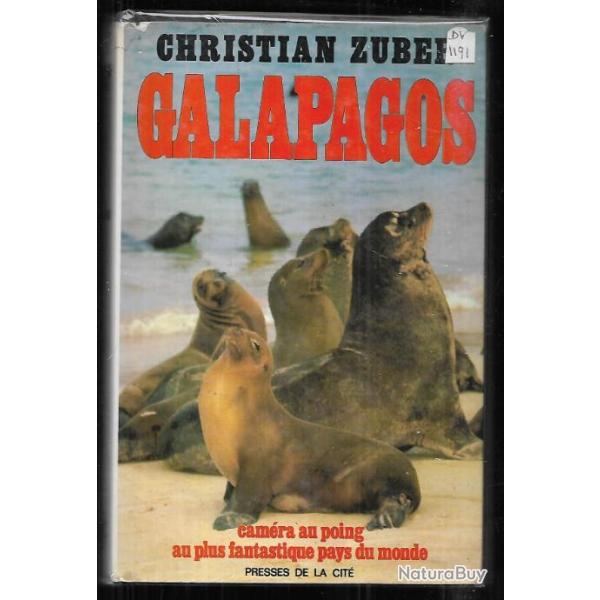 galapagos de christian zuber , cam�ra au poing au plus fantastique pays du monde