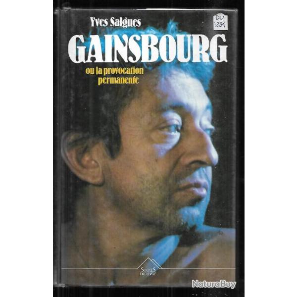 gainsbourg ou la provocation permanente d'yves salgues