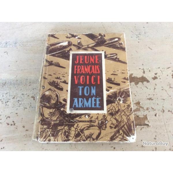 Jeune Fran�ais Voici ton Arm�e - Nicolas MARIVAL - �dition originale 1945