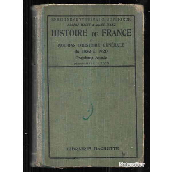 histoire de france et notions d'histoire g�n�rale de 1852 � 1920 albert malet et jules isaac