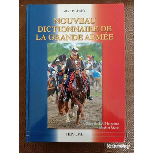 Livre Neuf: Nouveau dictionnaire de la grande Arm�e HEIMDAL A.Pigeard