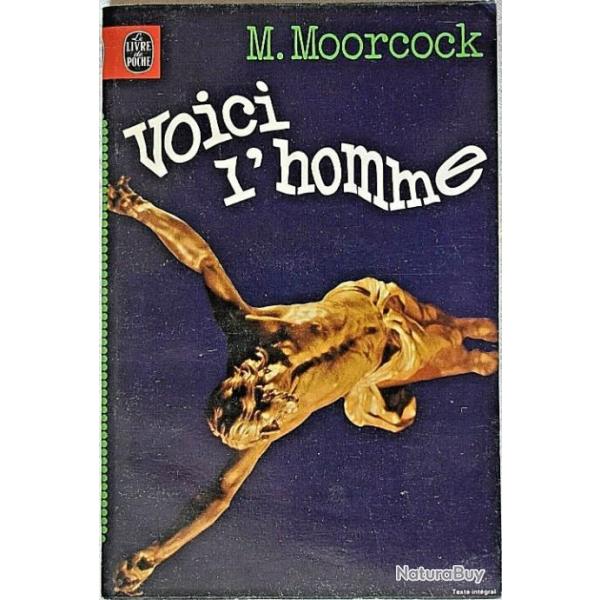 Voici L'homme - Michael Moorcock
